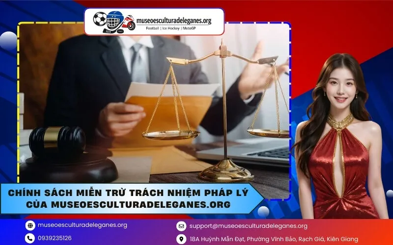 Chính Sách Miễn Trừ Trách Nhiệm Pháp Lý Của museoesculturadeleganes.org