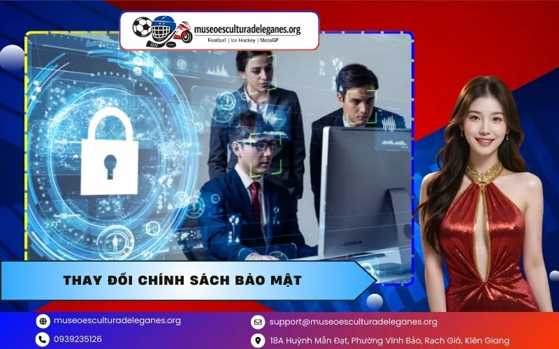 Thay Đổi Chính Sách Bảo Mật